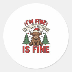 Funny Christmas Highland Cow I’m Fine Everything I Classic Round Sticker
