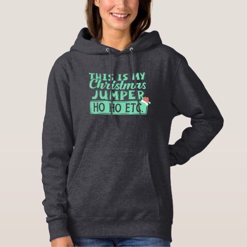 Funny Christmas Hoodie with Santa Hat  Quote