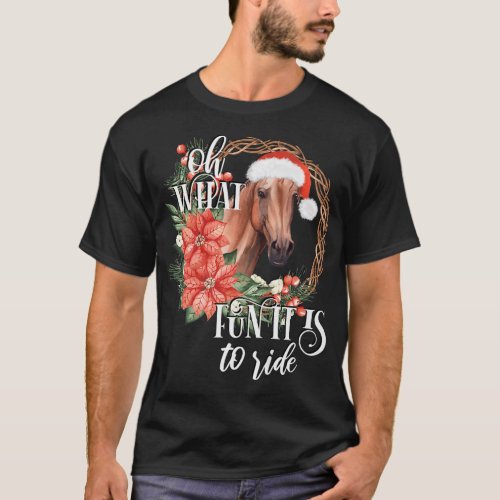 Funny Christmas Horse Shirt Oh What Fun It Is To R