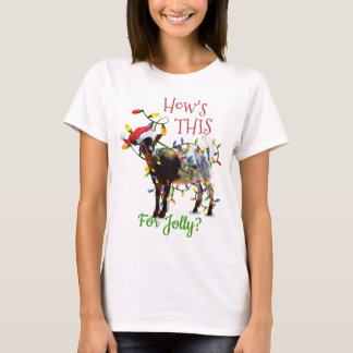 Funny Christmas How's THIS for Jolly Goat T-Shirt