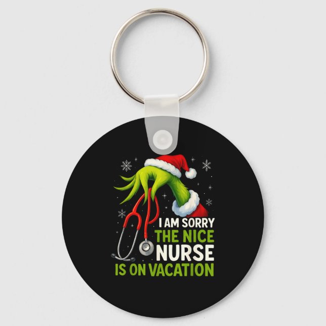 Funny Christmas I Am Sorry The Niche Nurse Medical Keychain (Front)