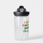 Funny Christmas I don't have to be good I'm cute W Water Bottle (Front)