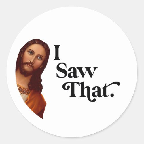 Funny Christmas I Saw That Jesus Classic Round Sticker