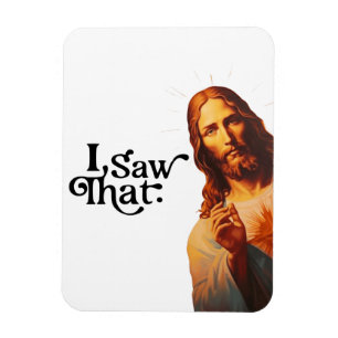 Funny Christmas , I Saw That Jesus, I Saw That Magnet