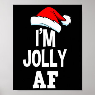 Funny Christmas I'm Jolly Af Tee Cute Santa Men Wo Poster