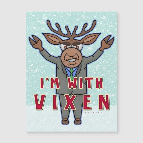 Funny Christmas Im with Vixen Reindeer Election