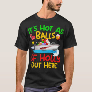 Funny Christmas In July Hot As Balls Santa Summer T-Shirt