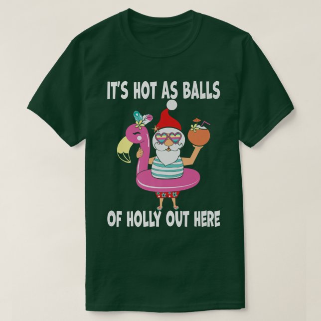 Funny Christmas In July Hot As Balls Santa Summer  T-Shirt (Design Front)