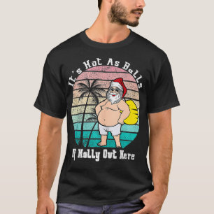 Funny Christmas In July Hot As Balls Santa Summer  T-Shirt