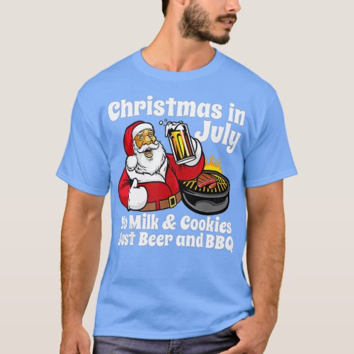 Funny Christmas In July No Cookies Just Beer and B T_Shirt