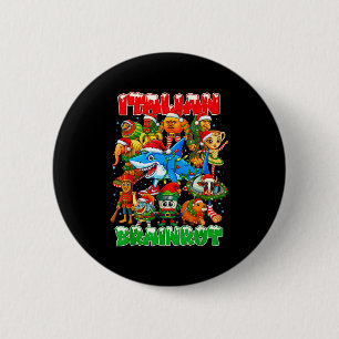 Funny Christmas Italian Brain Rot Italian Brainrot Button