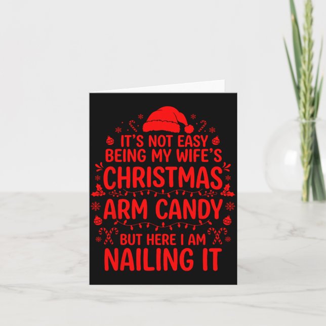 Funny Christmas Its Not Easy Being My Wife's Arm C Card (Front)