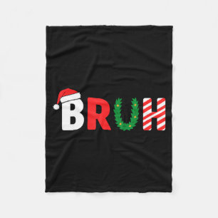 Funny Christmas Kids Bruh Christmas Shirt Teens Bo Fleece Blanket