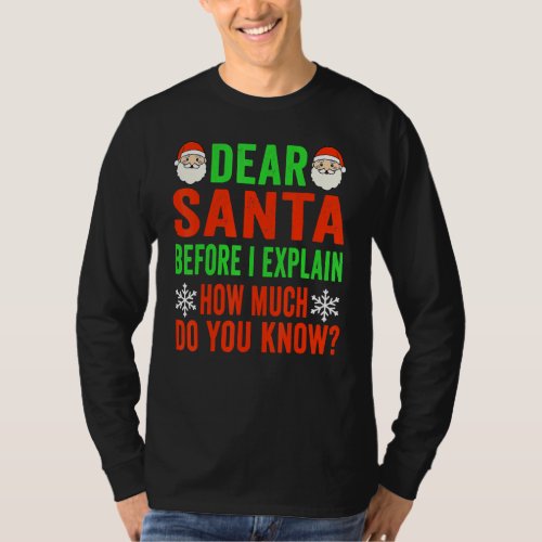 Funny Christmas Kids Toddler Dear Santa I Can Expl T_Shirt