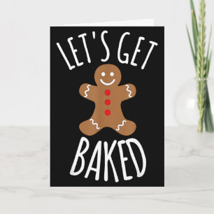 Funny Christmas Let's Get Baked Cookie Silly Gift Card