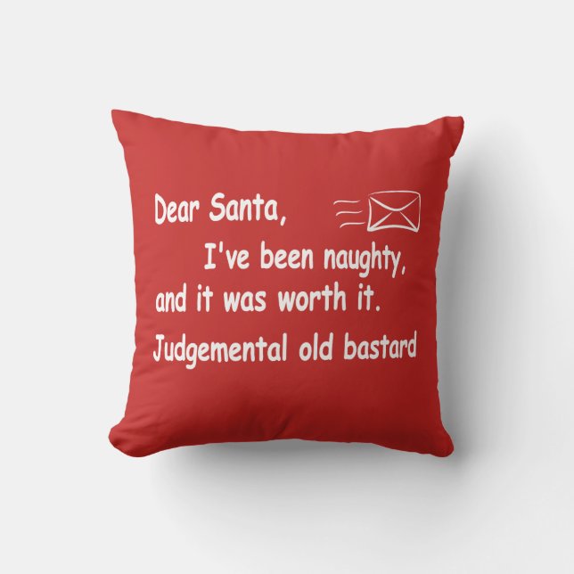 funny Christmas letter to Santa I've been naughty Throw Pillow (Front)