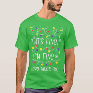 Funny Christmas Lights It's Fine I'm Fine Everythi T-Shirt
