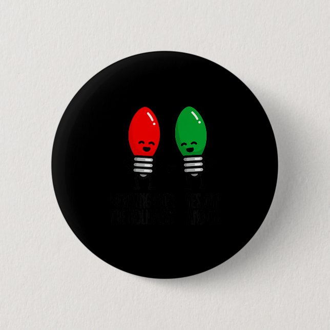 Funny Christmas Lights Pun Working Over Holidays_  Button (Front)