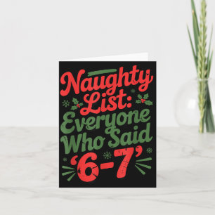 Funny Christmas Meme 6-7 Naughty List Humor Meme Card