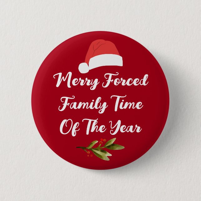Funny Christmas Merry Forced Family Time Button (Front)