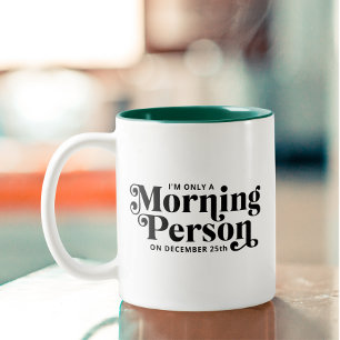 Funny Christmas Morning December 25th Two-Tone Coffee Mug