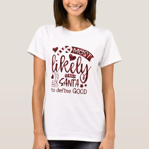Funny Christmas Most Likely To Ask Santa Plaid T_Shirt