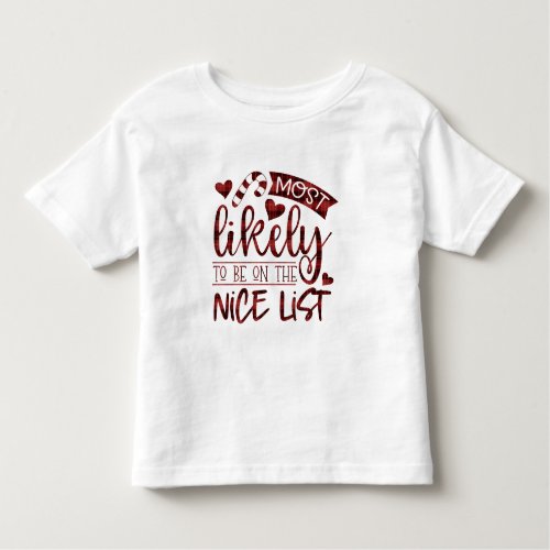 Funny Christmas Most Likely To Be Nice List Plaid Toddler T_shirt