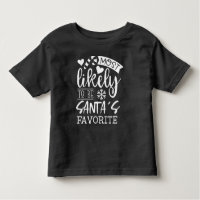 Funny Christmas Most Likely To Be Santas Favorite