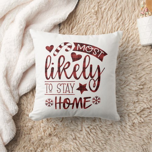 Funny Christmas Most Likely to Stay Home Plaid Throw Pillow