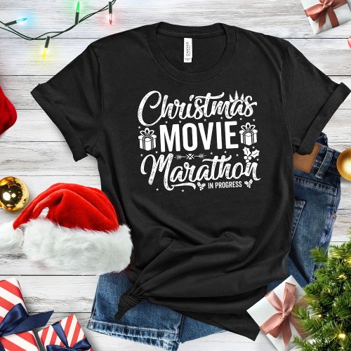 Funny Christmas movie marathon in progress T_Shirt