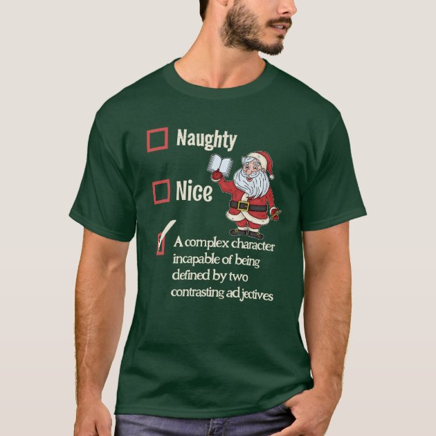 Funny Christmas Naughty Nice For Creative Writers T-Shirt | Zazzle