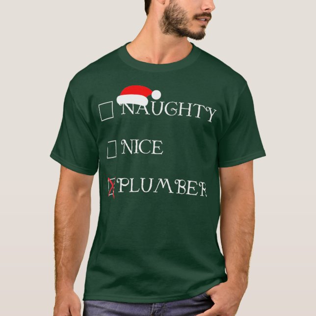 Funny Christmas  Naughty Nice Plumber Holiday T-Shirt (Front)