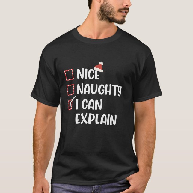 Funny Christmas Nice Naughty I Can Explain  T-Shirt (Front)