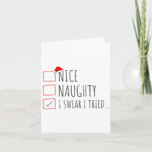 Funny Christmas Nice Naughty List I Swear I Tried  Card