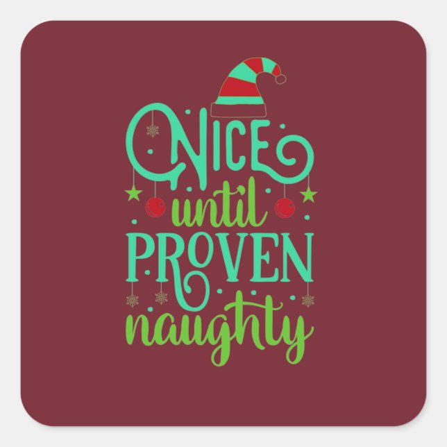 Funny Christmas, Nice until Proven Naughty  Button Square Sticker (Front)