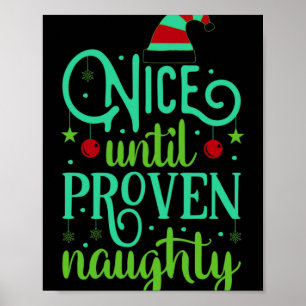 Funny Christmas Nice Until Proven Naughty T Shirt Poster