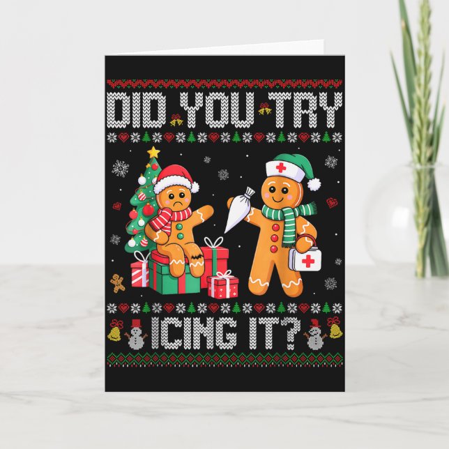 Funny Christmas Nurse Did You Try Icing It_ Ginger Card (Front)