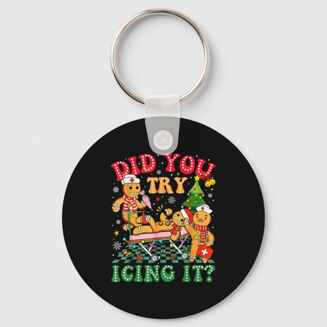 Funny Christmas Nurse Did You Try Icing It_ Ginger Keychain (Front)