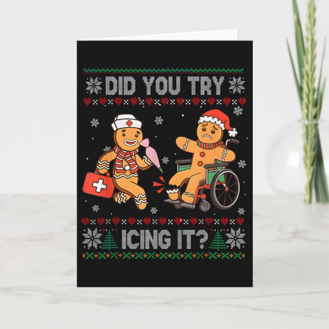 Funny Christmas Nurse Did You Try Icing It Gingerb Card (Front)