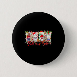 Funny Christmas Nurse Silent Night Medical Humor  Button