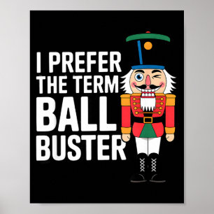 Funny Christmas Nutcracker- Ball Buster Funny Mens Poster