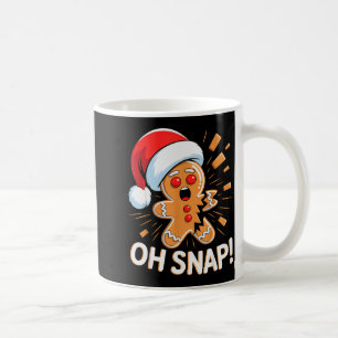 Funny Christmas Oh Snap Gingerbread Man Cookie X M Coffee Mug