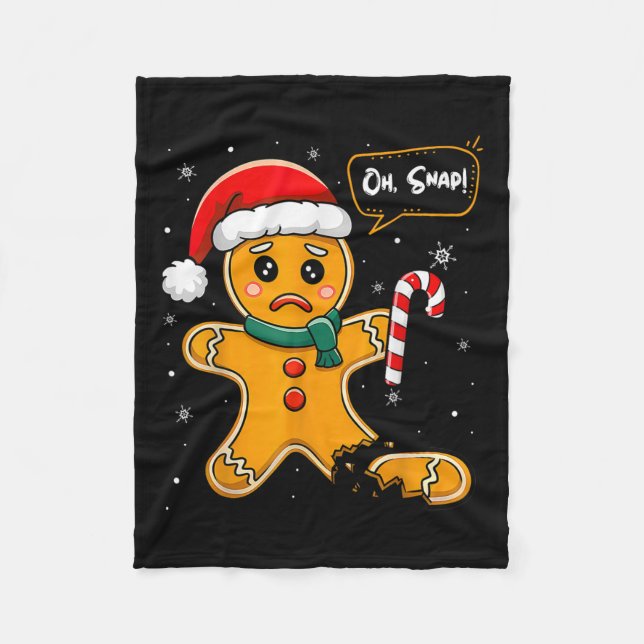 Funny Christmas Oh Snap Gingerbread Man Cookie X M Fleece Blanket (Front)
