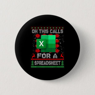 Funny Christmas Oh This Calls For A Spreadsheet Sa Button
