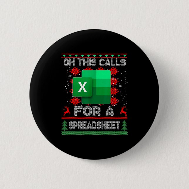 Funny Christmas Oh This Calls For A Spreadsheet Sa Button (Front)