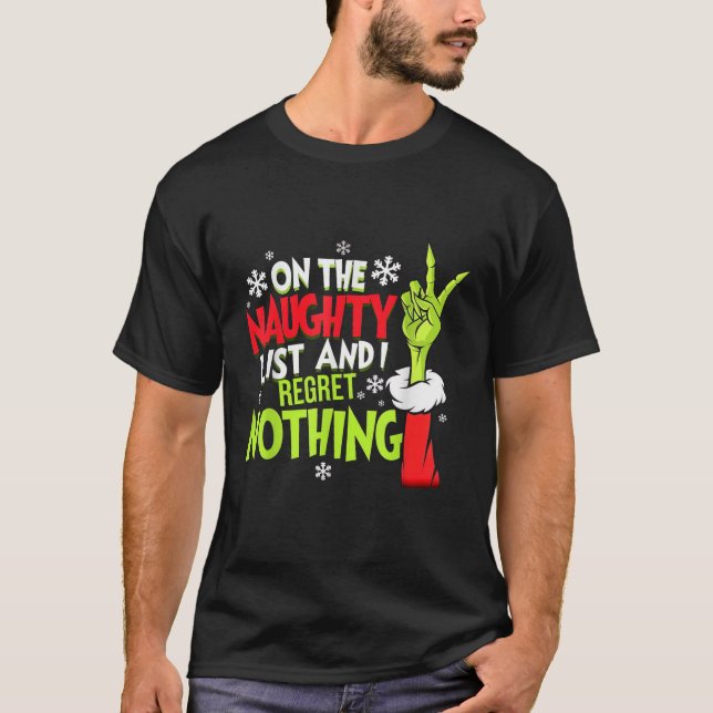 Funny Christmas On The Naughty List And I Regret N T-Shirt (Front)