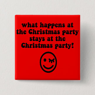 Funny Christmas party Pinback Button