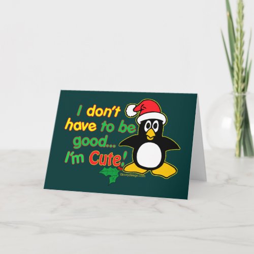 Funny Christmas Penguin Im cute Holiday Card