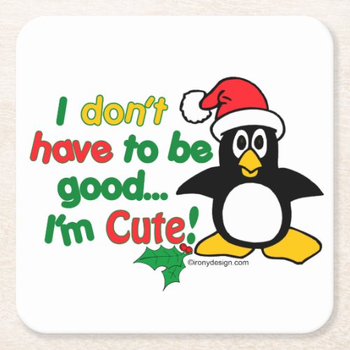 Funny Christmas Penguin Im cute Square Paper Coaster