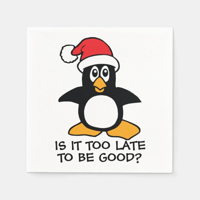 Funny Christmas Penguin Is it too late to be good Napkins (Front)